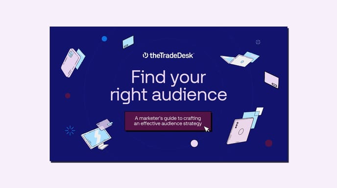 The Trade Desk - Find your right audience - Playbook