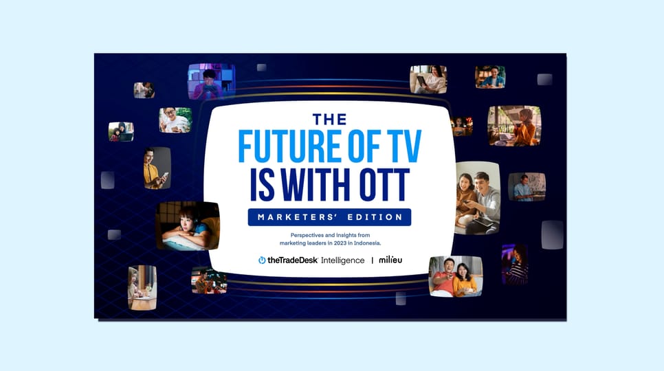 The Future of TV Report: Indonesia - The Trade Desk Intelligence